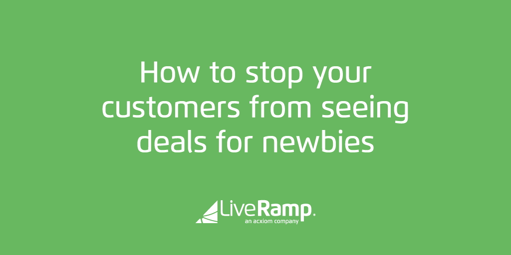 How to stop your customers from seeing deals for newbies